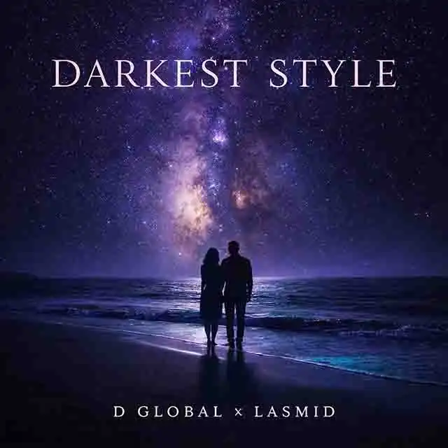 D Global x Lasmid - Darkest Style (Produced by Afrolektra)